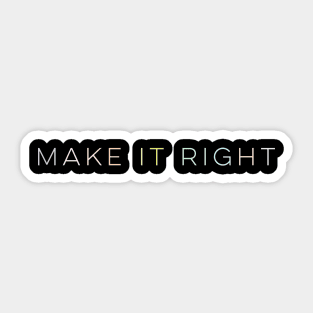 Make it right Sticker